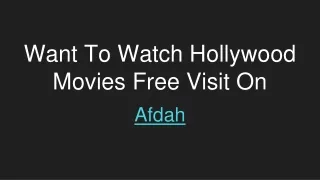 Want To Watch Hollywood Movies Free Visit On Afdah