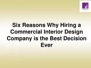 Six Reasons Why Hiring a Commercial Interior Design Company is the Best Decision Ever