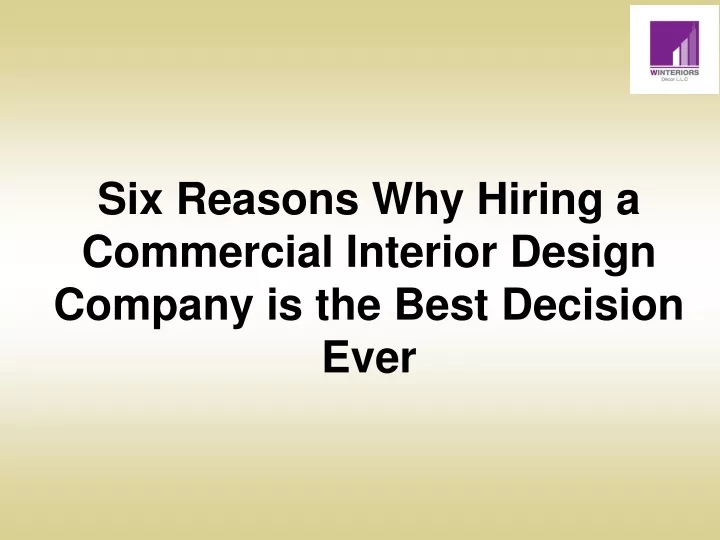 six reasons why hiring a commercial interior design company is the best decision ever