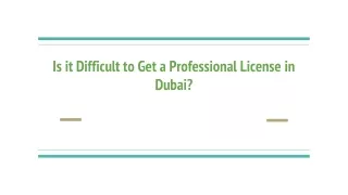 is it difficult to get a professional license