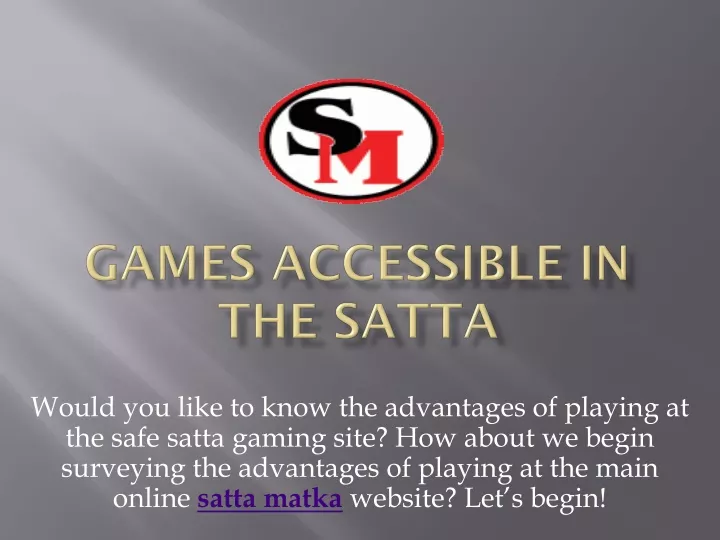 games accessible in the satta