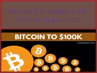 bitcoin is ready for 100k by august 2021