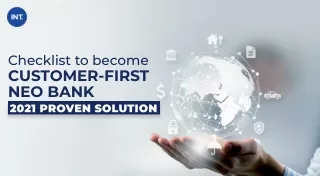 Checklist To Become Customer-First Neo Bank- 2021 Proven Solution