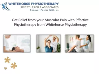 Get Relief from your Muscular Pain with Effective Physiotherapy from Whitehorse Physiotherapy