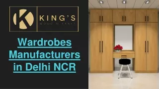 Wardrobes Manufacturers in Delhi NCR- Kings Wood N Kraft