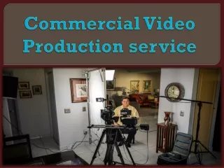 Commercial Video Production service