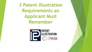 3 patent illustration requirements an applicant must remember