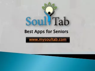 Best Apps for Seniors - www.mysoultab.com