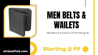 BUY MEN BELTS & WAILETS STARTING @ 99 - eValuePick