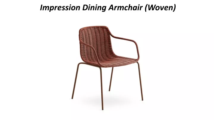 impression dining armchair woven