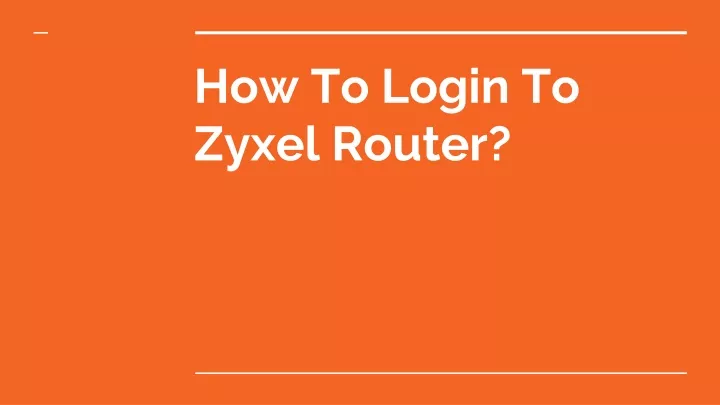 how to login to zyxel router
