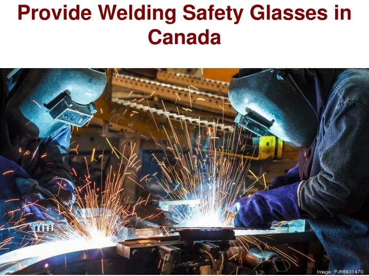 provide welding safety glasses in canada