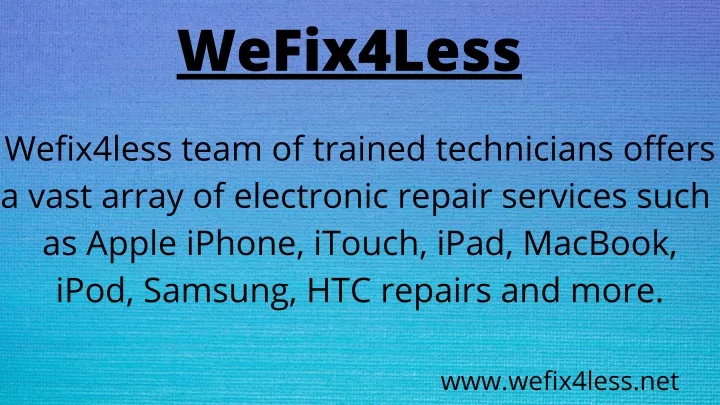 wefix4less wefix4less team of trained technicians