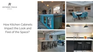 How Kitchen Cabinets Impact the Look and Feel of the Space