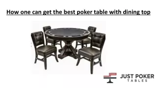 How one can get the best poker table with dining top