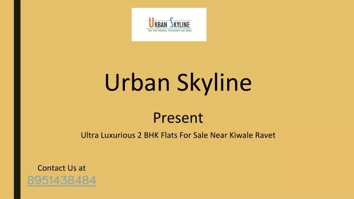urban skyline present ultra luxurious 2 bhk flats