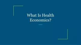 What Is Health Economics?