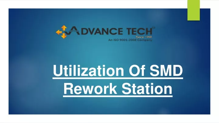 utilization of smd rework station