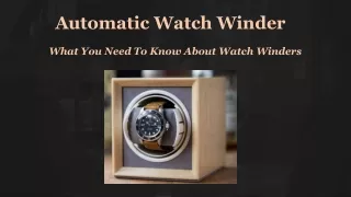 All You Need To Know About Automatic Watch Winder