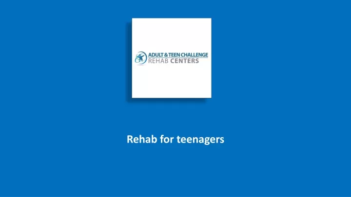 rehab for teenagers