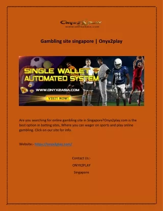 Gambling site singapore | Onyx2play
