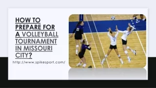 How To Prepare For A Volleyball Tournament in Missouri City?