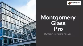 Choose Montgomery glass pro for commercial window glass today