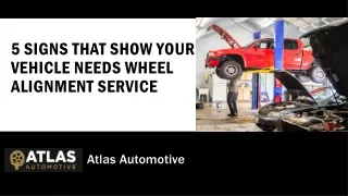5 Signs that Show your Vehicle Needs Wheel Alignment Service