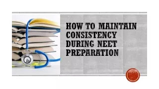 How to maintain consistency during neet preparation