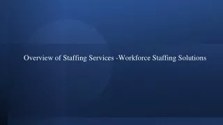 Overview of Staffing Services
