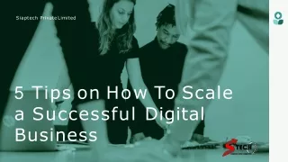 5 Tips on How To Scale a Successful Digital Business-converted