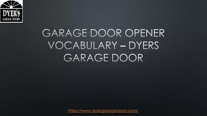 garage door opener vocabulary dyers garage door