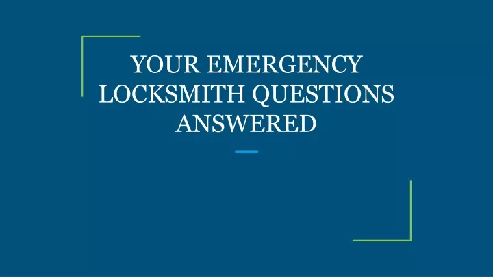 your emergency locksmith questions answered