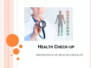 Health Checkups Need and Reasons..