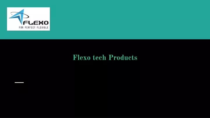 flexo tech products