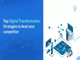 Top Digital Transformation Strategies to beat your competitors