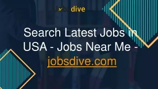 Jobs Near Me - Find Latest USA Jobs Opportunities on jobsdive.com. Search, Deliv