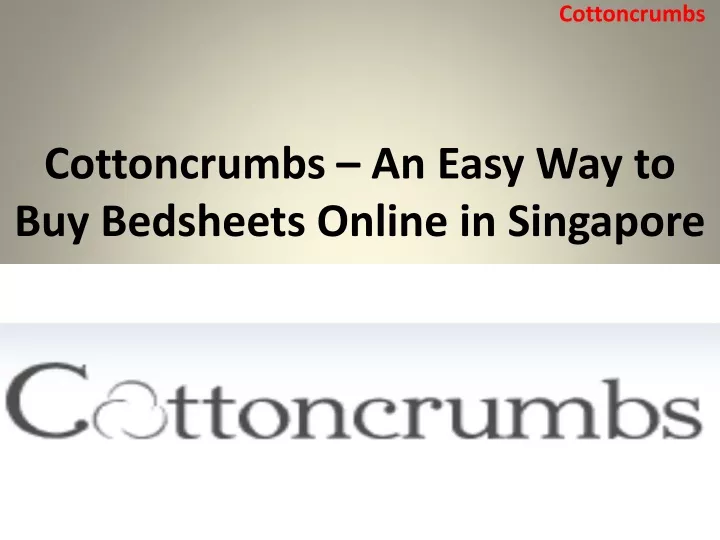 cottoncrumbs an easy way to buy bedsheets online in singapore