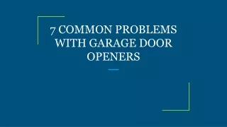 7 common problems with garage door openers