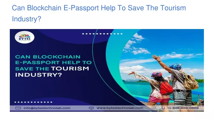 can blockchain e passport help to save the tourism industry