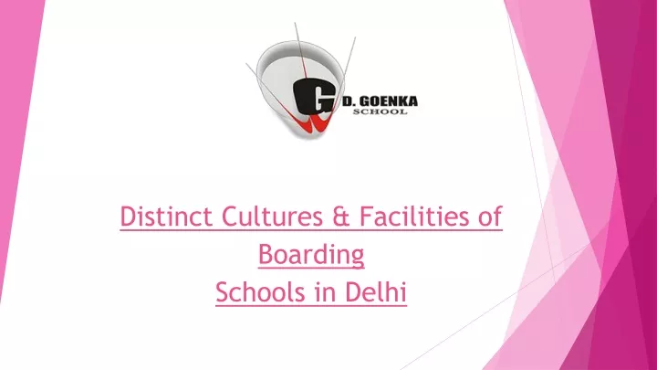 distinct cultures facilities of boarding schools in delhi