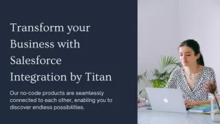 Transform your business with Salesforce Integration by Titan