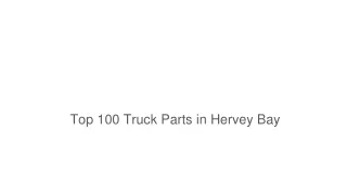 _Top 100 Truck Parts in Hervey Bay