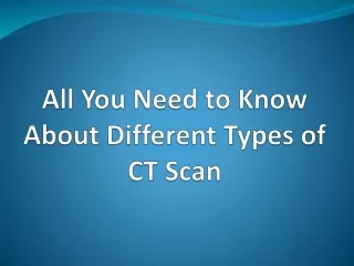 Different Types of CT Scan