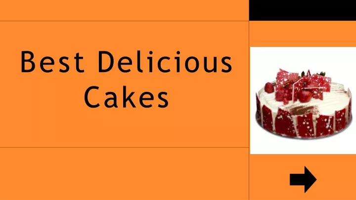 best delicious cakes