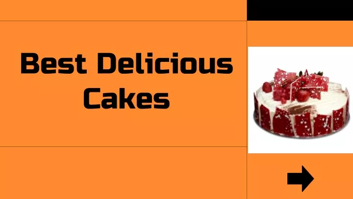 best delicious cakes