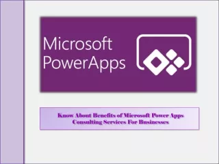 know about benefits of microsoft power apps
