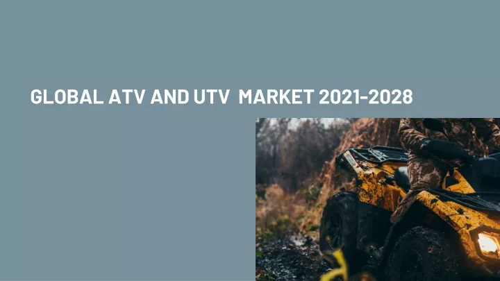 global atv and utv market 2021 2028
