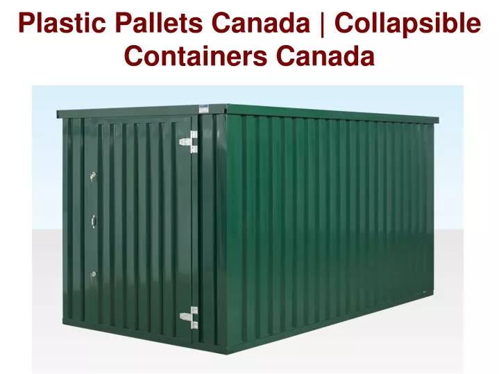 plastic pallets canada collapsible containers