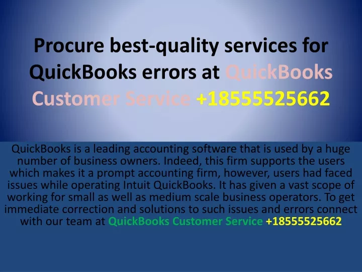 procure best quality services for quickbooks errors at quickbooks customer service 18555525662